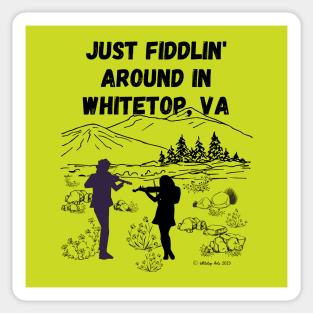 Just Fiddlin' Around in Whitetop, VA Original Design Sticker